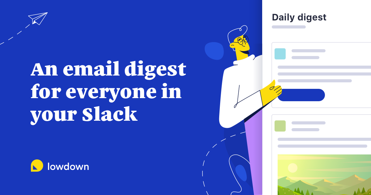 An email digest for Slack members, daily, weekly or monthly | Lowdown ...